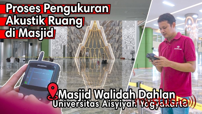 Analisis Akustik Ruang Masjid Universitas Aisyiyah Yogyakarta - Blog Mystudio